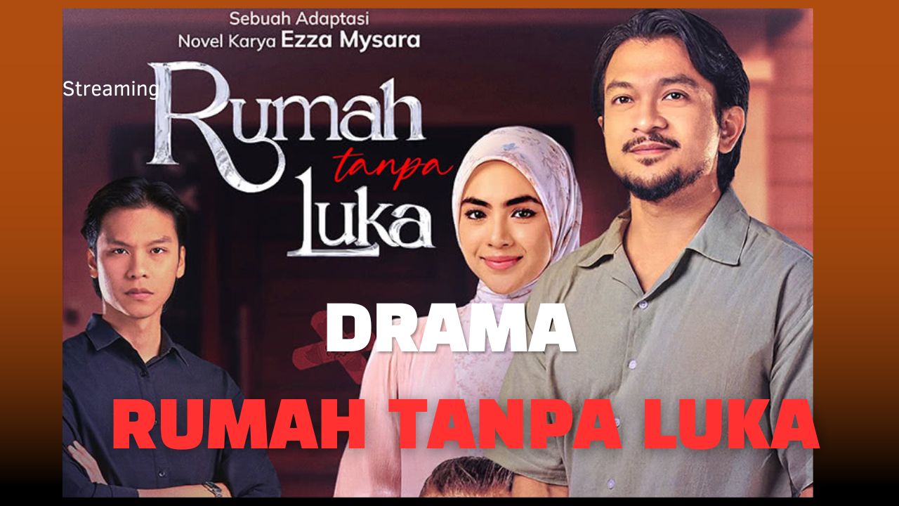 Drama Rumah Tanpa Luka